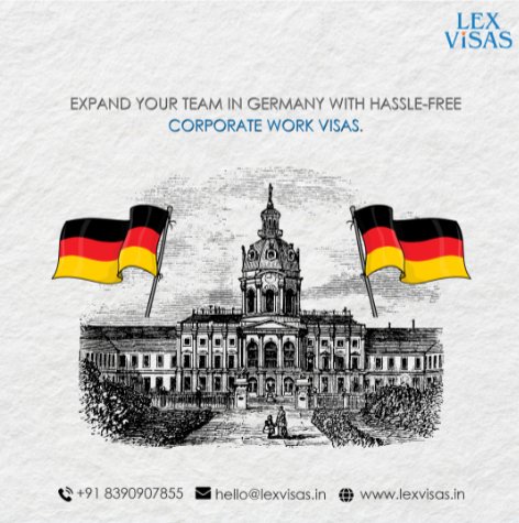 Corporate Guide to Germany Work Visas: Efficient Talent Deployment with Lex Visas