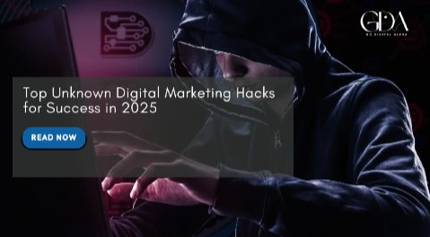 Emerging Digital Marketing Hacks for 2025 You Haven’t Tried Yet