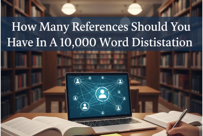 How Many References Are Enough For A Dissertation Of 10K+ Words