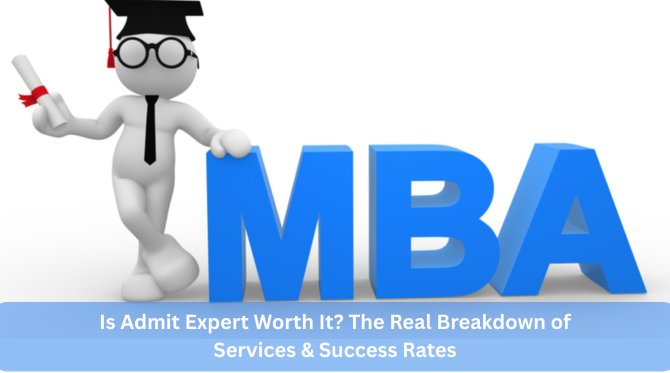 Is Admit Expert Worth It? The Real Breakdown of Services & Success Rates