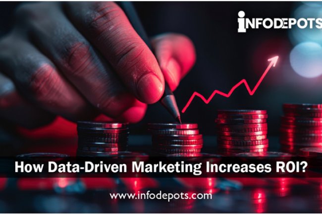 How Data-Driven Marketing Increases ROI?