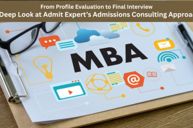From Profile Evaluation to Final Interview- A Deep Look at Admit Expert’s Admissions Consulting Approach