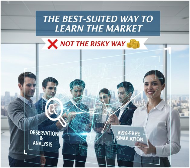 The Best-suited Way to Learn the Market, Not the Risky Way
