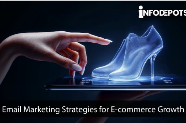 Email Marketing Strategies for E-commerce Growth