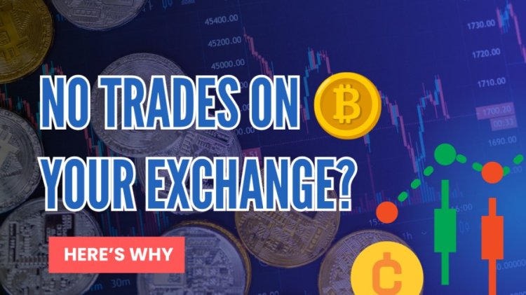 Why Is Your Crypto Exchange Lacking Liquidity (And How Can You Fix It)?