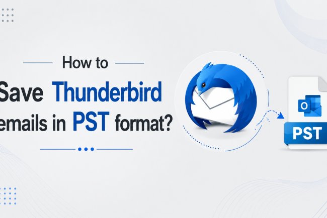 How to Save Thunderbird emails in PST format?