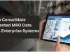 How to Consolidate MRO Data Across Enterprise Systems