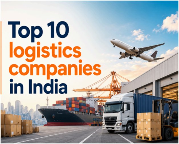 Top 10 Logistics Companies in India Driving Modern Supply Chains