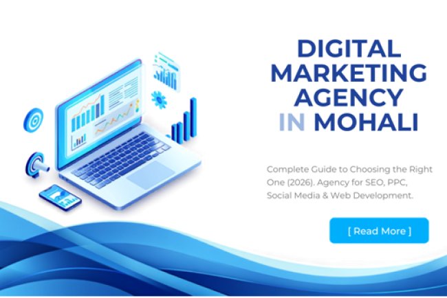 Digital Marketing Agency in Mohali: Complete Guide to Choosing the Right One (2026)
