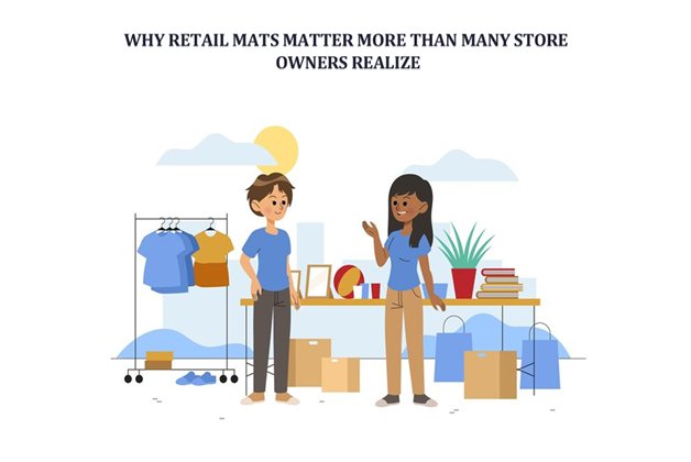 Why Retail Mats Matter More Than Many Store Owners Realise