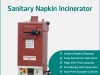 Napkin Incinerator: A Good Means to Dispose of Sanitary Waste Hygienically