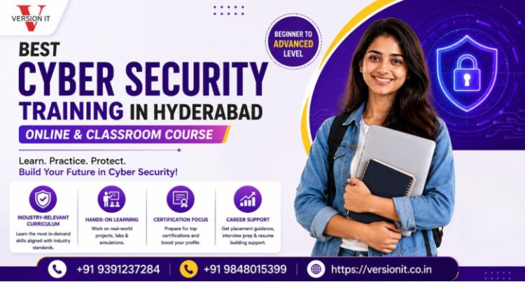 Cyber Security Training in Hyderabad – Build Practical Security Skills with Version IT